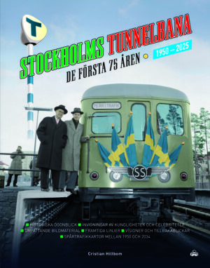 Stockholms tunnelbana – de första 75 åren 1950–2025