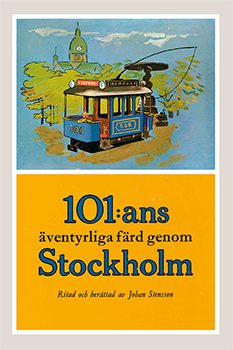 101:ans äventyrliga färd genom Stockholm